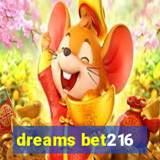 dreams bet216